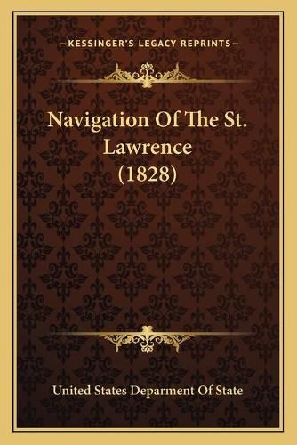 Cover image for Navigation of the St. Lawrence (1828)