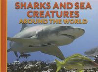 Cover image for Sharks and Sea Creatures Around the World