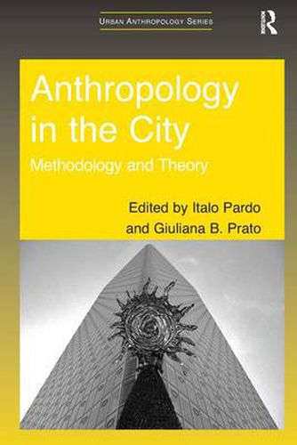 Cover image for Anthropology in the City: Methodology and Theory
