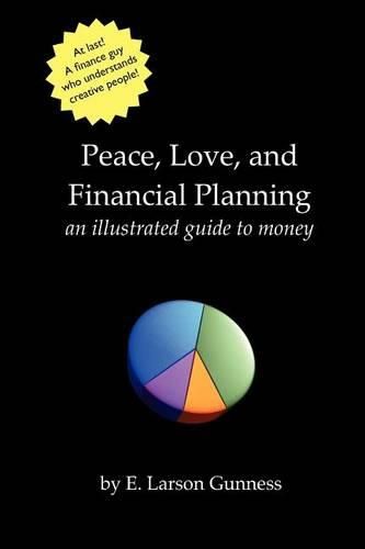 Cover image for Peace, Love, and Financial Planning: An Illustrated Guide to Money