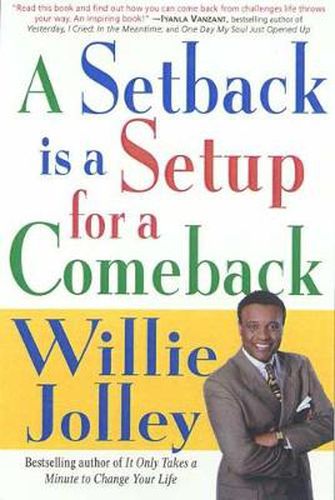 Cover image for A Setback Is a Setup for a Comeback: Turn Your Moments of Doubt and Fear Into Times of Triumph