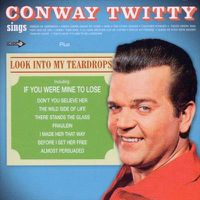 Cover image for Conway Twitty Sings Look Into My Teardrops