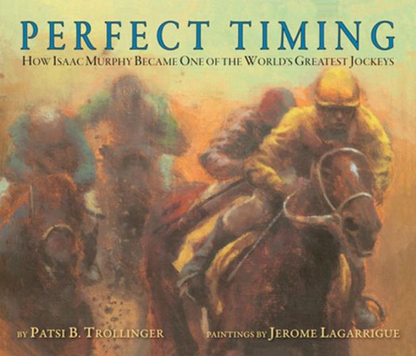 Cover image for Perfect Timing: How Isaac Murphy Became One of the World's Greatest Jockeys