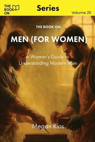 Cover image for The Book On Men (for Women)