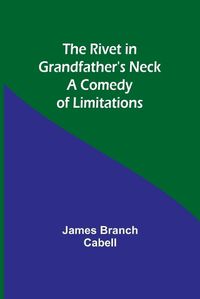 Cover image for The Rivet in Grandfather's Neck