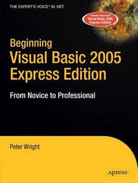 Cover image for Beginning Visual Basic 2005 Express Edition: From Novice to Professional