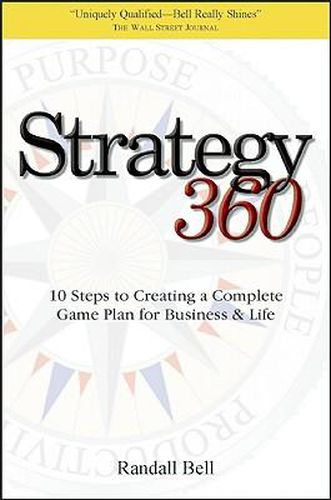 Cover image for Strategy 360: 10 Steps to Creating a Complete Game Plan for Business and Life