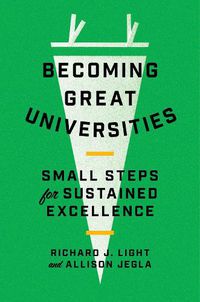 Cover image for Becoming Great Universities: Small Steps for Sustained Excellence