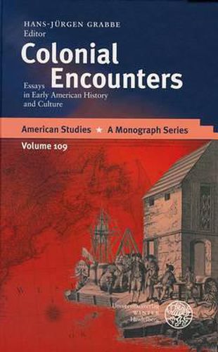 Cover image for Colonial Encounters: Essays in Early American History and Culture