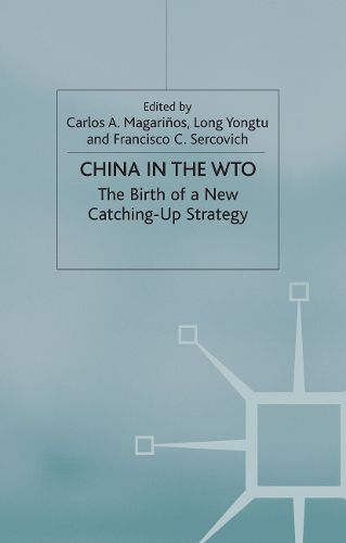 Cover image for China in the WTO: The Birth of a New Catching-Up Strategy