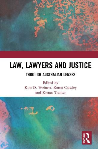 Cover image for Law, Lawyers and Justice: Through Australian Lenses