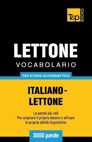 Cover image for Vocabolario Italiano-Lettone per studio autodidattico - 3000 parole