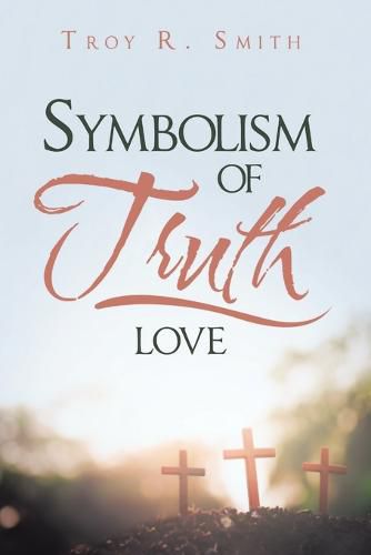 Cover image for Symbolism of Truth: Love