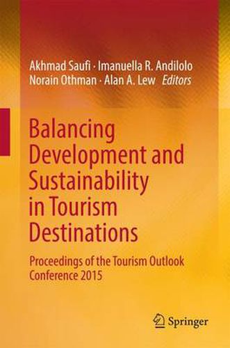 Cover image for Balancing Development and Sustainability in Tourism Destinations: Proceedings of the Tourism Outlook Conference 2015