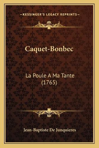 Caquet-Bonbec: La Poule a Ma Tante (1765)