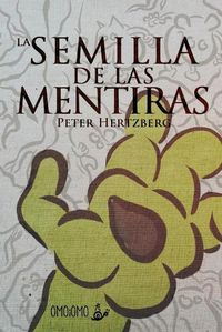 Cover image for La Semilla de las Mentiras