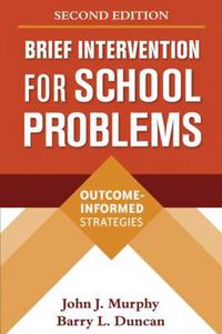Cover image for Brief Intervention for School Problems: Outcome-informed Strategies