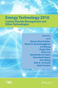 Cover image for Energy Technology 2016: Carbon Dioxide Management and Other Technologies