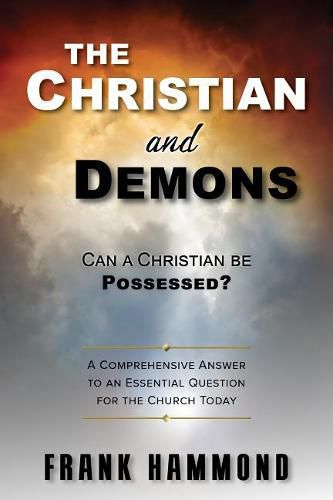 Cover image for The Christian and Demons: Can a Christian Be Possessed?