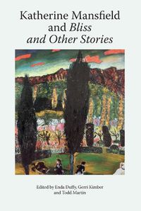 Cover image for Katherine Mansfield and Bliss and Other Stories