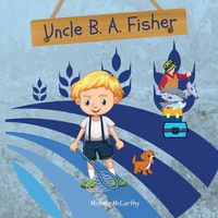 Cover image for Uncle B. A. Fisher