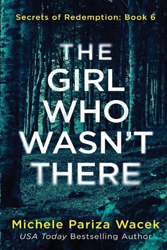 Cover image for The Girl Who Wasn't There