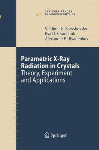 Cover image for Parametric X-Ray Radiation in Crystals: Theory, Experiment and Applications