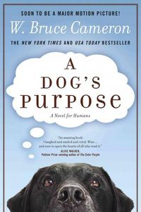 Cover image for A Dog's Purpose: A Novel for Humans