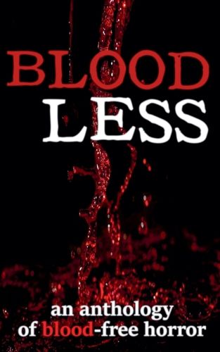 Cover image for Bloodless - An Anthology of Blood-Free Horror