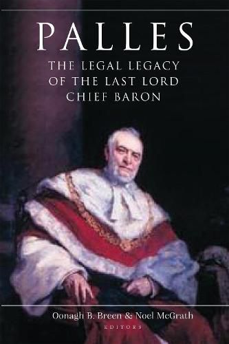 Cover image for Palles: The Legal Legacy of the Last Lord Chief Baron