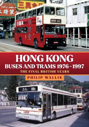 Cover image for Hong Kong Buses and Trams 1976-1997