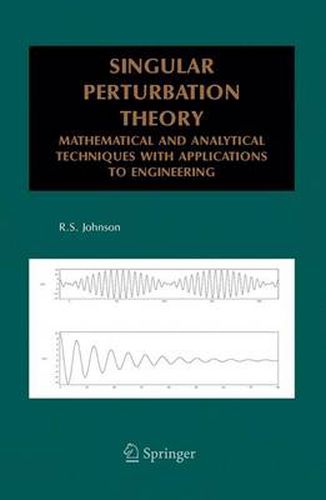 Cover image for Singular Perturbation Theory: Mathematical and Analytical Techniques with Applications to Engineering