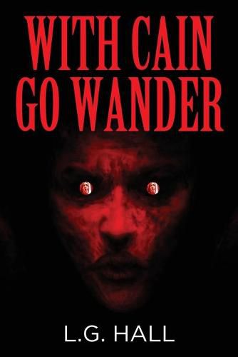 With Cain Go Wander