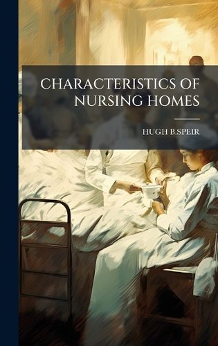 Cover image for Characteristics of Nursing Homes