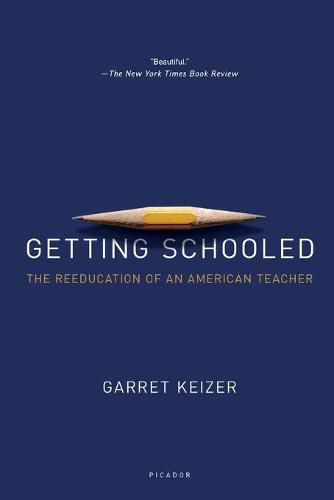 Cover image for Getting Schooled: The Reeducation of an American Teacher