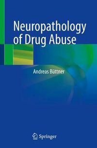 Cover image for Neuropathology of Drug Abuse