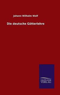 Cover image for Die deutsche Goetterlehre