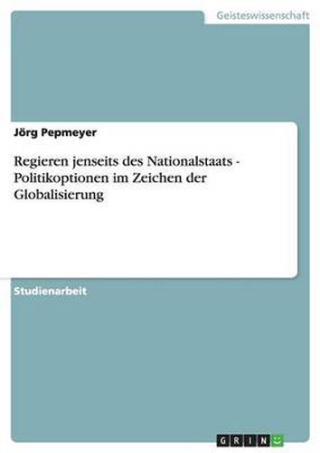 Cover image for Regieren jenseits des Nationalstaats - Politikoptionen im Zeichen der Globalisierung