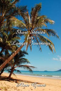 Cover image for Short Stories for Longer Journeys