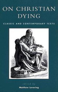Cover image for On Christian Dying: Classic and Contemporary Texts