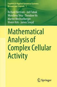 Cover image for Mathematical Analysis of Complex Cellular Activity