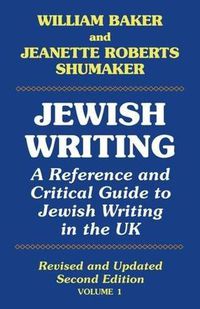 Cover image for Jewish Writing: A Reference and Critical Guide to Jewish Writing in the UK