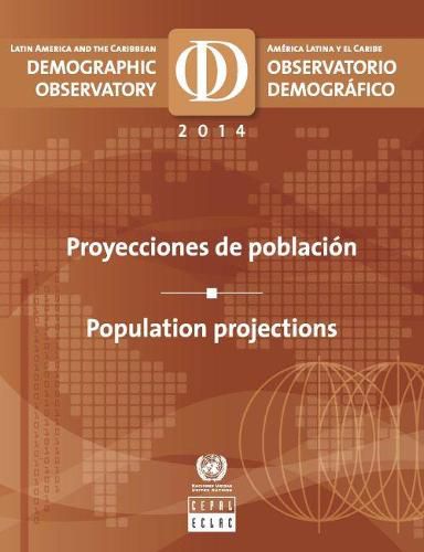 Latin America and the Caribbean demographic observatory 2014: population projections