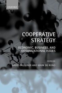 Cover image for Cooperative Strategy: Economic, Business and Organizational Issues