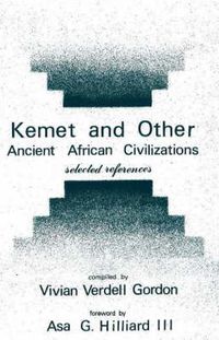 Cover image for Kemet and Other Ancient African Civilizations: Selected References