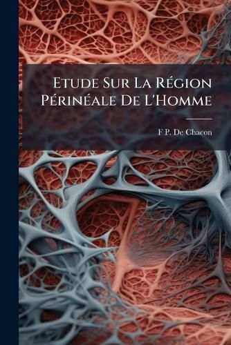 Cover image for Etude Sur La R Gion P Rin Ale de L'Homme