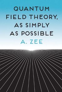 Cover image for Quantum Field Theory, as Simply as Possible