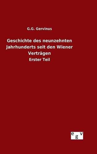 Cover image for Geschichte des neunzehnten Jahrhunderts seit den Wiener Vertragen