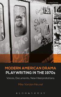 Cover image for Modern American Drama: Playwriting in the 1970s: Voices, Documents, New Interpretations