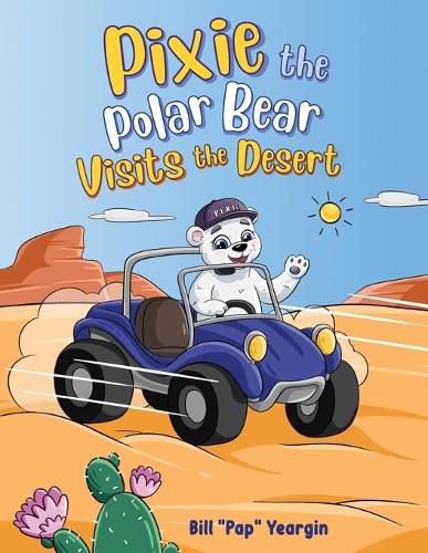 Cover image for Pixie the Polar Bear Visits the Desert